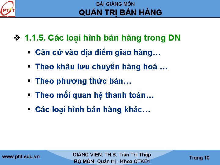 BÀI GIẢNG MÔN QUẢN TRỊ BÁN HÀNG v 1. 1. 5. Các loại hình