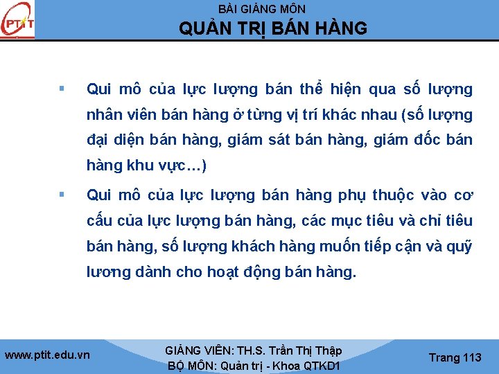 BÀI GIẢNG MÔN QUẢN TRỊ BÁN HÀNG § Qui mô của lực lượng bán