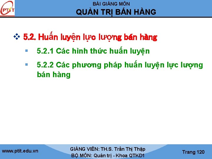 BÀI GIẢNG MÔN QUẢN TRỊ BÁN HÀNG v 5. 2. Huấn luyện lực lượng