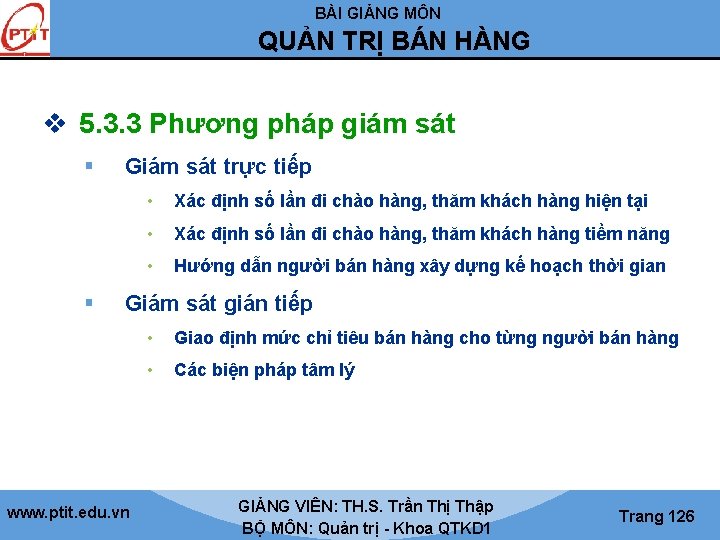 BÀI GIẢNG MÔN QUẢN TRỊ BÁN HÀNG v 5. 3. 3 Phương pháp giám