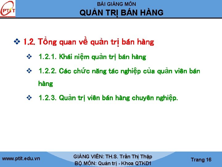 BÀI GIẢNG MÔN QUẢN TRỊ BÁN HÀNG v 1. 2. Tổng quan về quản