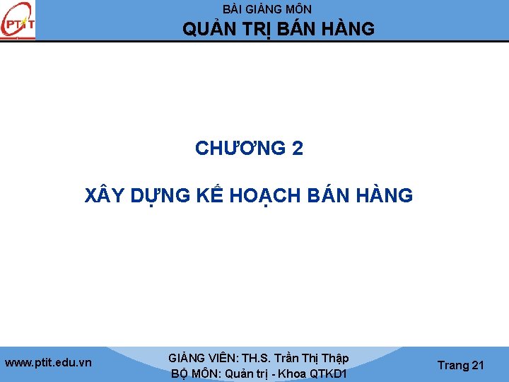 BÀI GIẢNG MÔN QUẢN TRỊ BÁN HÀNG CHƯƠNG 2 X Y DỰNG KẾ HOẠCH