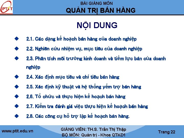 BÀI GIẢNG MÔN QUẢN TRỊ BÁN HÀNG NỘI DUNG u 2. 1. Các dạng