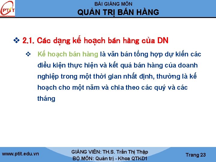 BÀI GIẢNG MÔN QUẢN TRỊ BÁN HÀNG v 2. 1. Các dạng kế hoạch