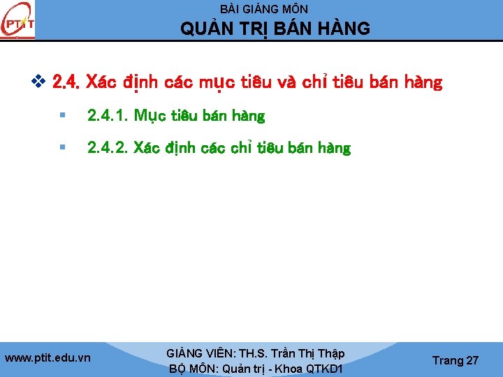 BÀI GIẢNG MÔN QUẢN TRỊ BÁN HÀNG v 2. 4. Xác định các mục