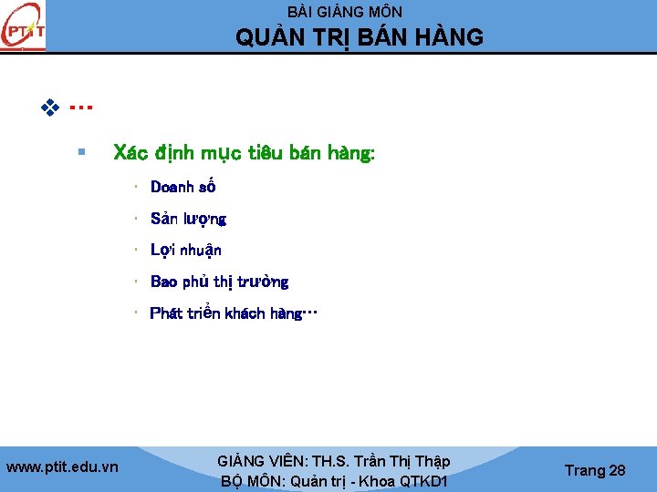 BÀI GIẢNG MÔN QUẢN TRỊ BÁN HÀNG v… § Xác định mục tiêu bán