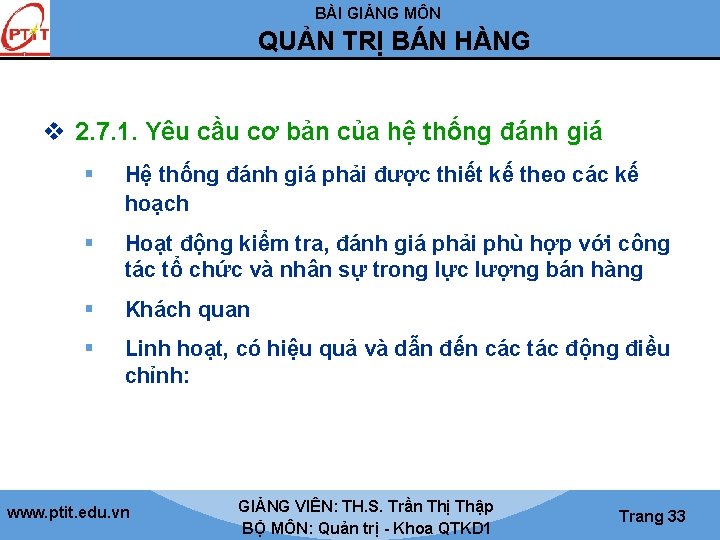 BÀI GIẢNG MÔN QUẢN TRỊ BÁN HÀNG v 2. 7. 1. Yêu cầu cơ