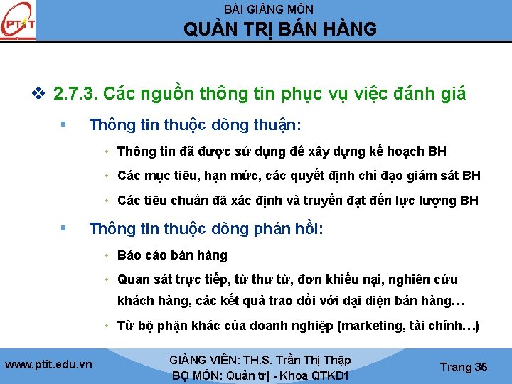 BÀI GIẢNG MÔN QUẢN TRỊ BÁN HÀNG v 2. 7. 3. Các nguồn thông