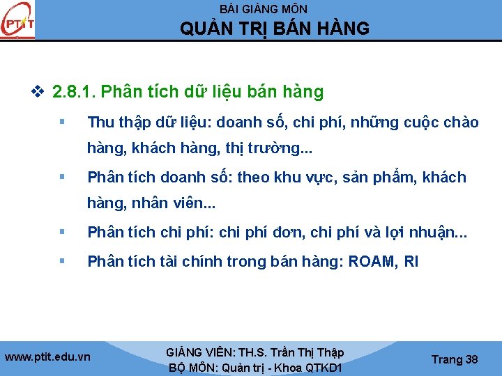 BÀI GIẢNG MÔN QUẢN TRỊ BÁN HÀNG v 2. 8. 1. Phân tích dữ