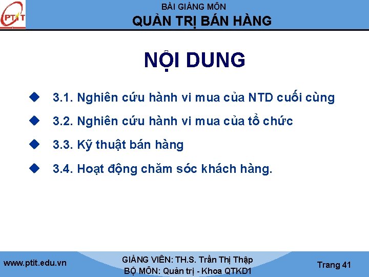 BÀI GIẢNG MÔN QUẢN TRỊ BÁN HÀNG NỘI DUNG u 3. 1. Nghiên cứu