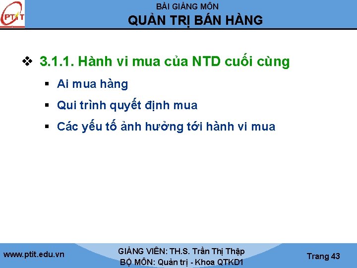 BÀI GIẢNG MÔN QUẢN TRỊ BÁN HÀNG v 3. 1. 1. Hành vi mua