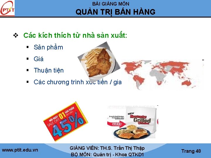 BÀI GIẢNG MÔN QUẢN TRỊ BÁN HÀNG v Các kích thích từ nhà sản