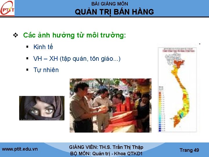 BÀI GIẢNG MÔN QUẢN TRỊ BÁN HÀNG v Các ảnh hưởng từ môi trường: