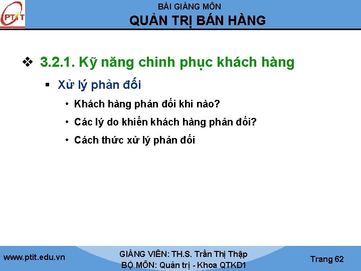 BÀI GIẢNG MÔN QUẢN TRỊ BÁN HÀNG v 3. 2. 1. Kỹ năng chinh