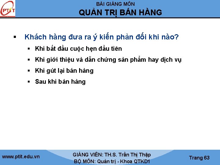 BÀI GIẢNG MÔN QUẢN TRỊ BÁN HÀNG § Khách hàng đưa ra ý kiến