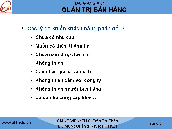 BÀI GIẢNG MÔN QUẢN TRỊ BÁN HÀNG § Các lý do khiến khách hàng