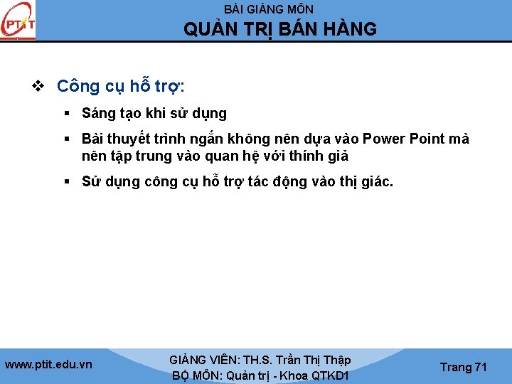 BÀI GIẢNG MÔN QUẢN TRỊ BÁN HÀNG v Công cụ hỗ trợ: § Sáng