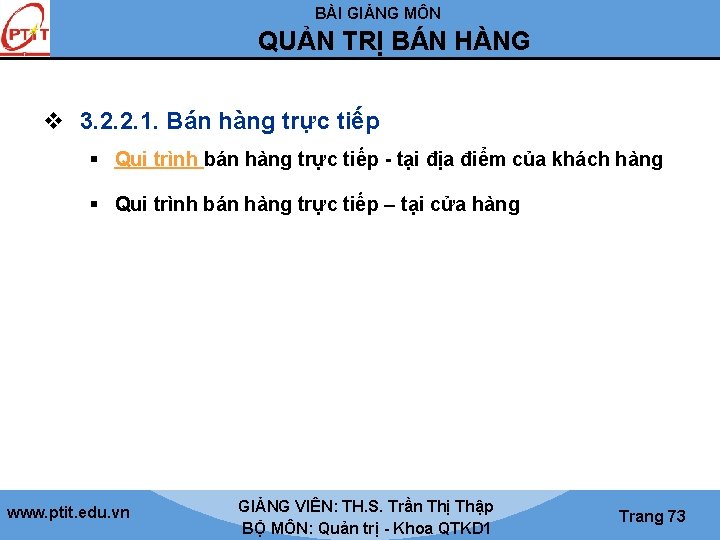 BÀI GIẢNG MÔN QUẢN TRỊ BÁN HÀNG v 3. 2. 2. 1. Bán hàng