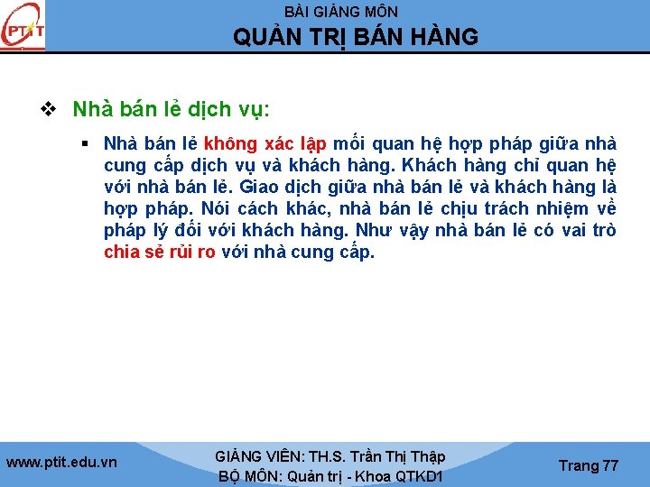 BÀI GIẢNG MÔN QUẢN TRỊ BÁN HÀNG v Nhà bán lẻ dịch vụ: §