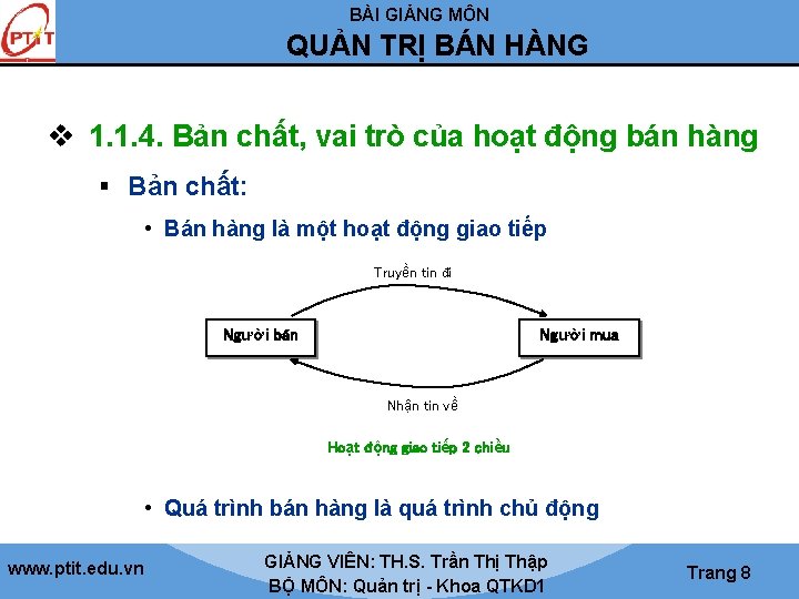 BÀI GIẢNG MÔN QUẢN TRỊ BÁN HÀNG v 1. 1. 4. Bản chất, vai