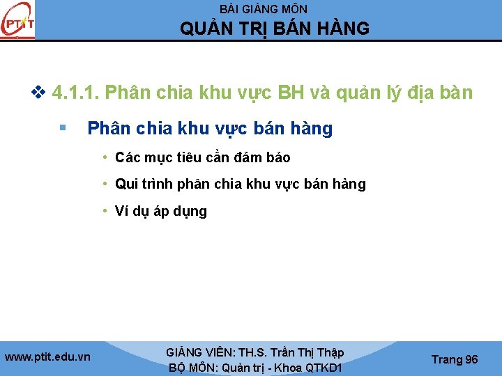 BÀI GIẢNG MÔN QUẢN TRỊ BÁN HÀNG v 4. 1. 1. Phân chia khu