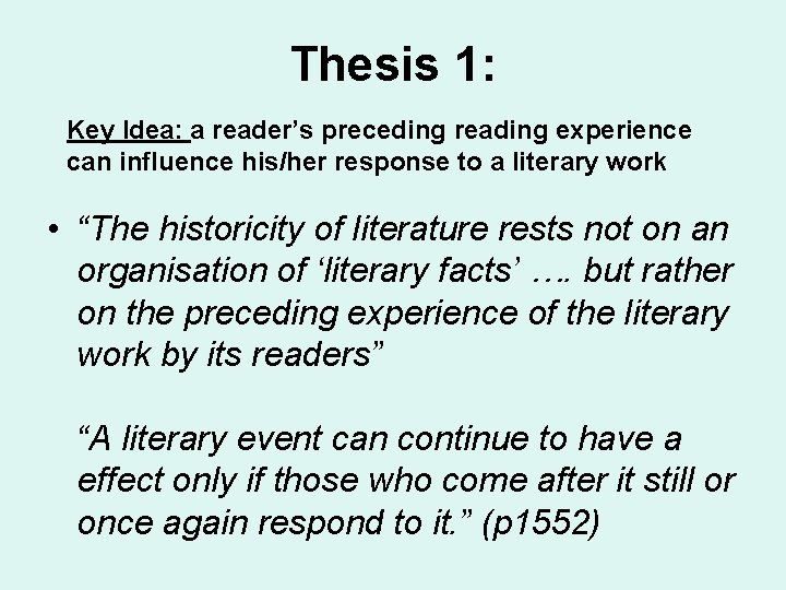 Thesis 1: Key Idea: a reader’s preceding reading experience can influence his/her response to