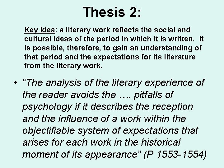 Thesis 2: Key Idea: a literary work reflects the social and cultural ideas of Thesis 2: Key Idea: a literary work reflects the social and cultural ideas of