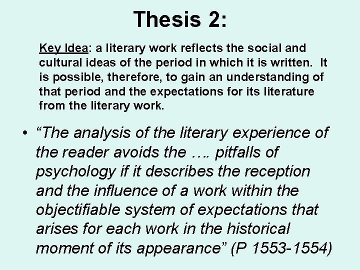 Thesis 2: Key Idea: a literary work reflects the social and cultural ideas of