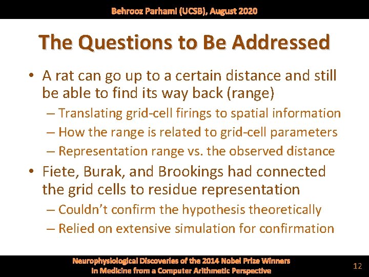 Behrooz Parhami (UCSB), August 2020 The Questions to Be Addressed • A rat can