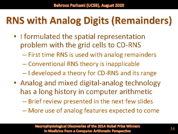 Behrooz Parhami (UCSB), August 2020 RNS with Analog Digits (Remainders) • I formulated the