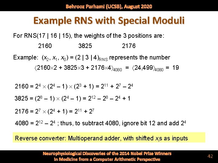 Behrooz Parhami (UCSB), August 2020 Example RNS with Special Moduli For RNS(17 | 16