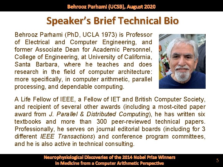 Behrooz Parhami (UCSB), August 2020 Speaker’s Brief Technical Bio Behrooz Parhami (Ph. D, UCLA