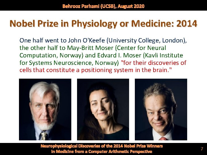 Behrooz Parhami (UCSB), August 2020 Nobel Prize in Physiology or Medicine: 2014 One half