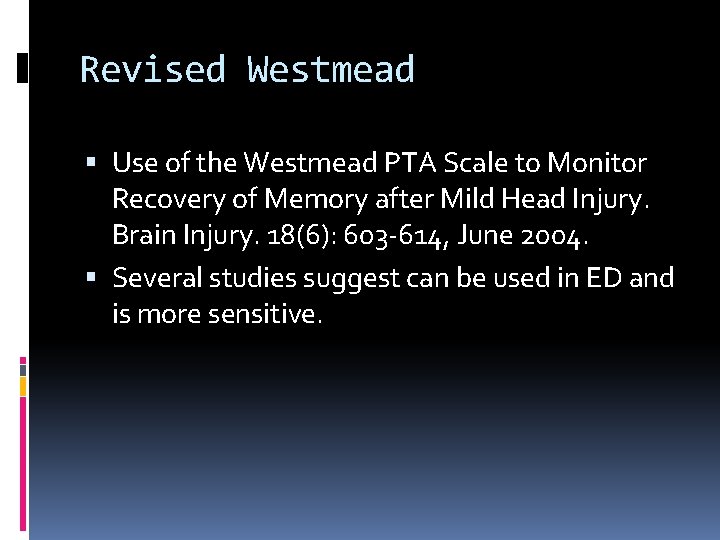 Revised Westmead Use of the Westmead PTA Scale to Monitor Recovery of Memory after