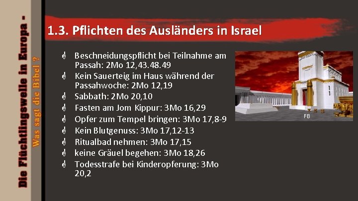 1. 3. Pflichten des Ausländers in Israel G Beschneidungspflicht bei Teilnahme am Passah: 2