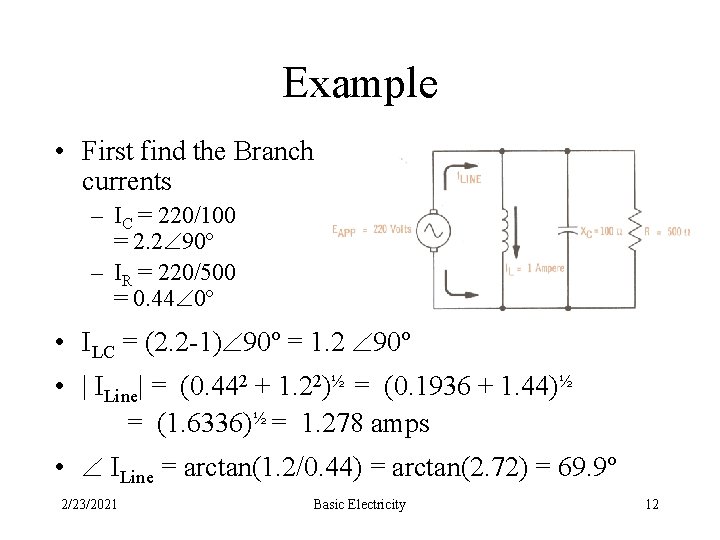Example • First find the Branch currents – IC = 220/100 = 2. 2