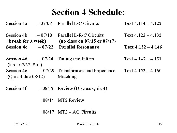 Section 4 Schedule: Session 4 a – 07/08 Parallel L-C Circuits Session 4 b