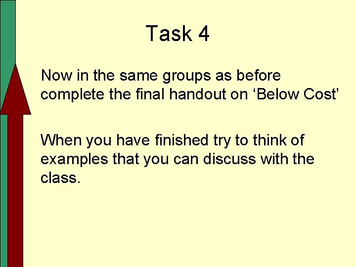 Task 4 Now in the same groups as before complete the final handout on