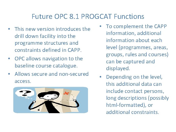 Future OPC 8. 1 PROGCAT Functions • This new version introduces the drill down Future OPC 8. 1 PROGCAT Functions • This new version introduces the drill down