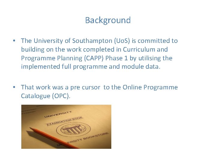 Background • The University of Southampton (Uo. S) is committed to building on the Background • The University of Southampton (Uo. S) is committed to building on the