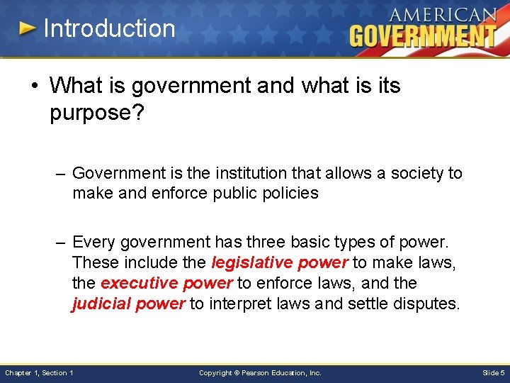Introduction • What is government and what is its purpose? – Government is the