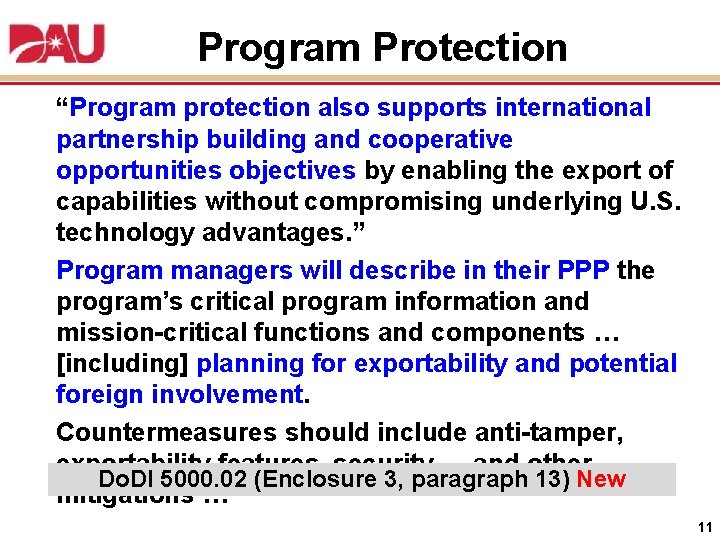 Program Protection “Program protection also supports international partnership building and cooperative opportunities objectives by