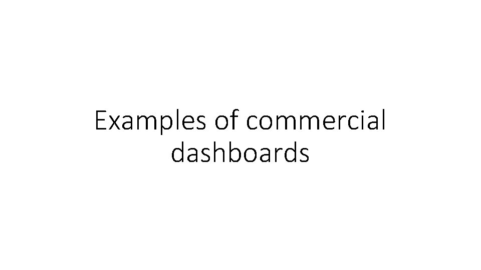 Examples of commercial dashboards 