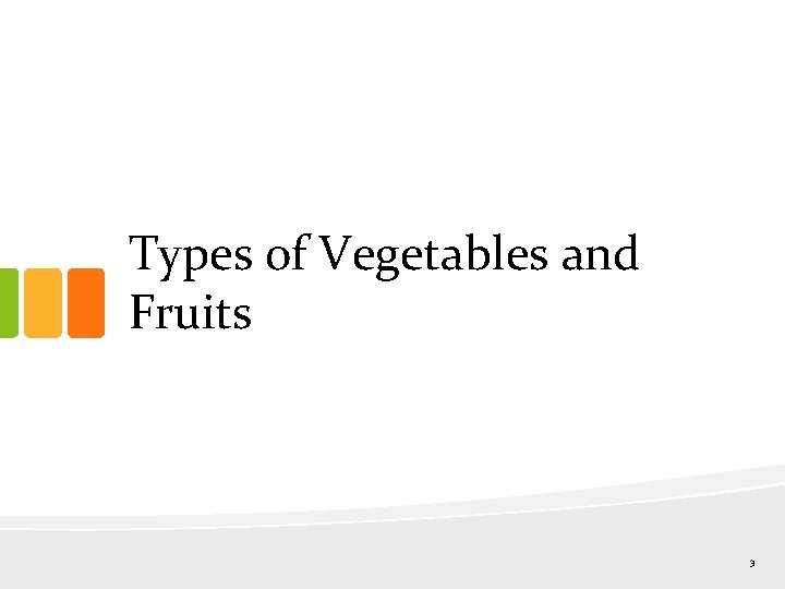 Types of Vegetables and Fruits 3 