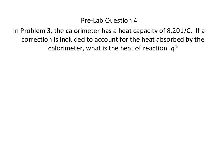 Thermodynamics Enthalpy of Reaction Hesss Law PreLab Discussion