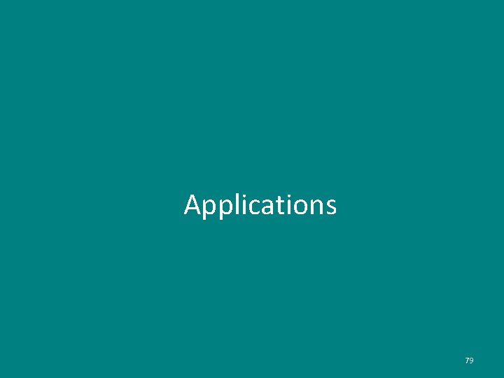 Applications 79 