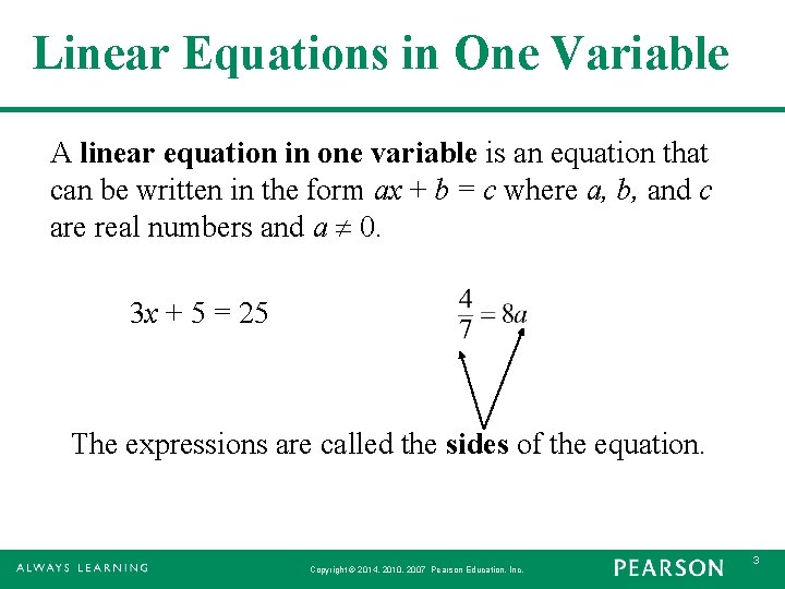 Linear Equations in One Variable A linear equation in one variable is an equation
