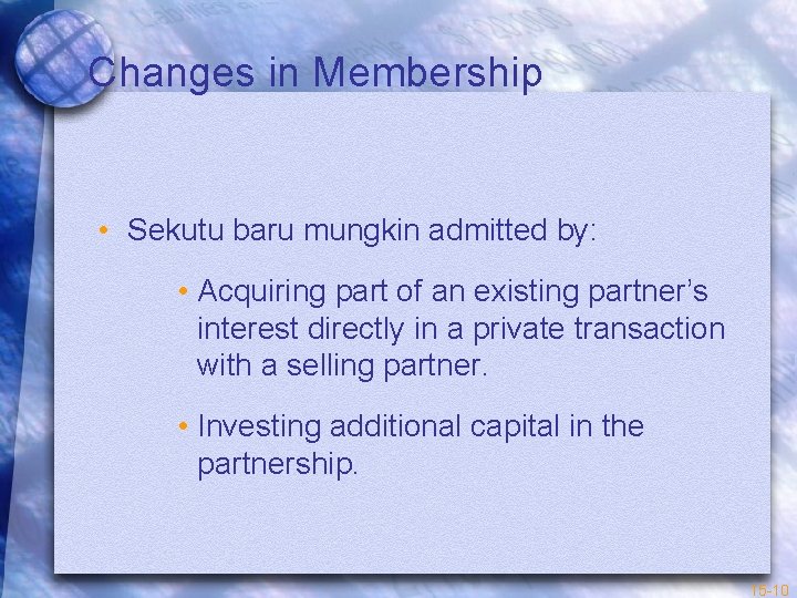 Changes in Membership • Sekutu baru mungkin admitted by: • Acquiring part of an