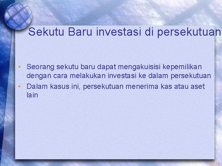 Sekutu Baru investasi di persekutuan • Seorang sekutu baru dapat mengakuisisi kepemilikan dengan cara