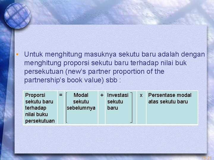  • Untuk menghitung masuknya sekutu baru adalah dengan menghitung proporsi sekutu baru terhadap